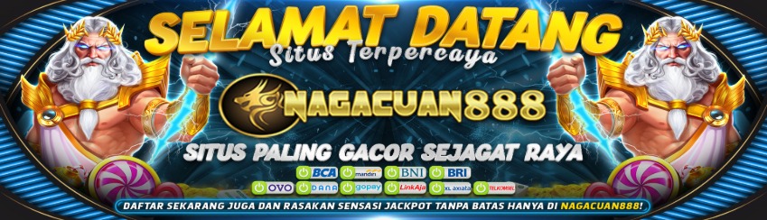 NAGACUAN888 | Situs Paling Gacor Sejagat Raya